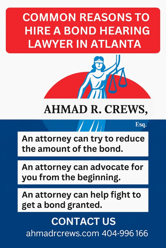 This infographic shows that Common Reasons to Hire a Bond Hearing Lawyer in Atlanta.